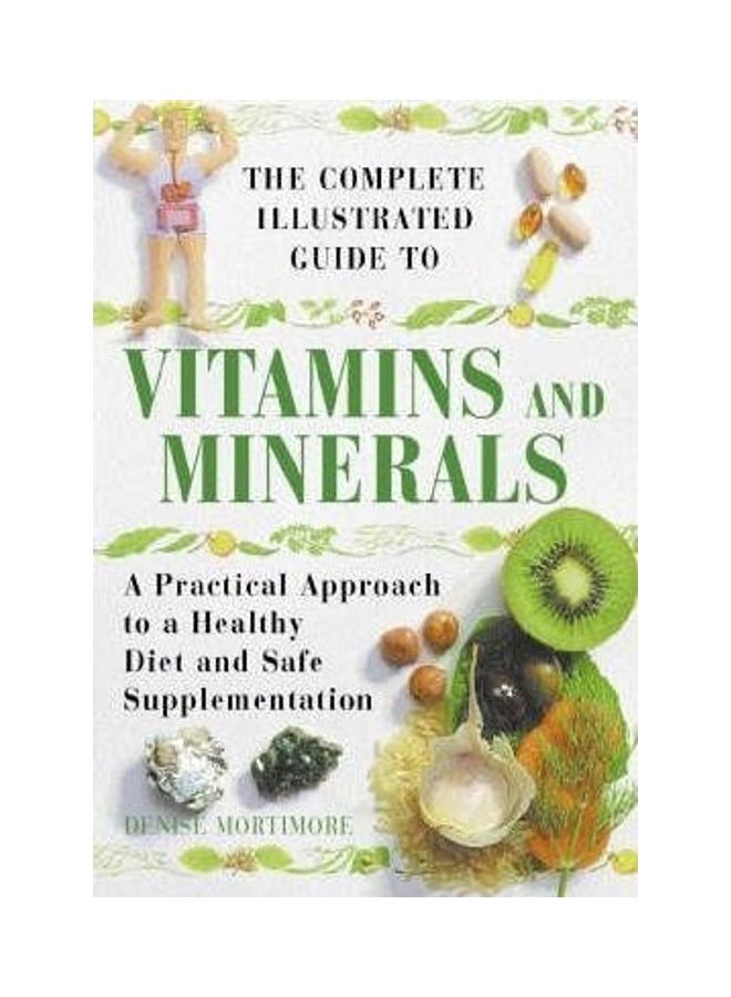 The Complete Illustrated Guide to Vitamins and Minerals Paperback English by Denise Mortimore - 01032018 - Image 3