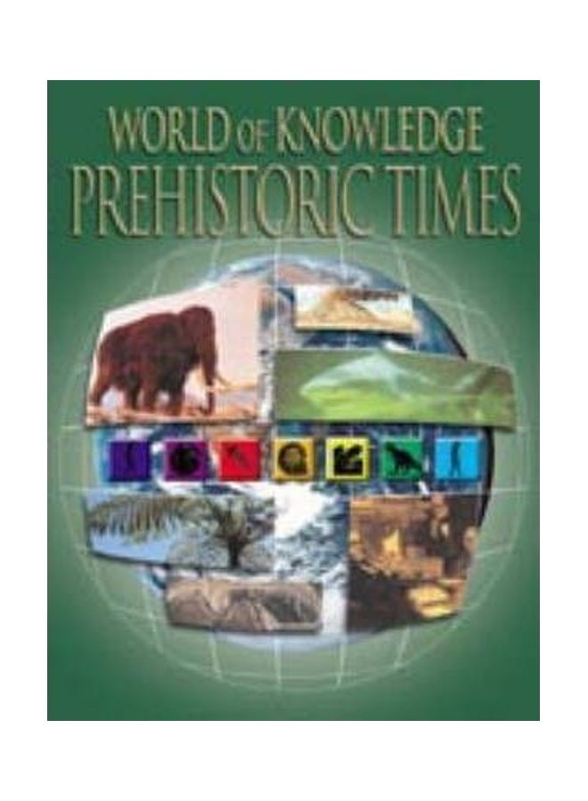 World Of Knowledge Prehistoric Times hardcover english - 01032018 