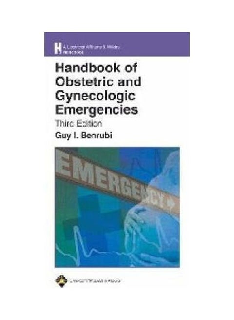 The Handbook of Obstetric and Gynecologic Emergencies Third Edition Paperback English by Guy I. Benrubi - 01032018