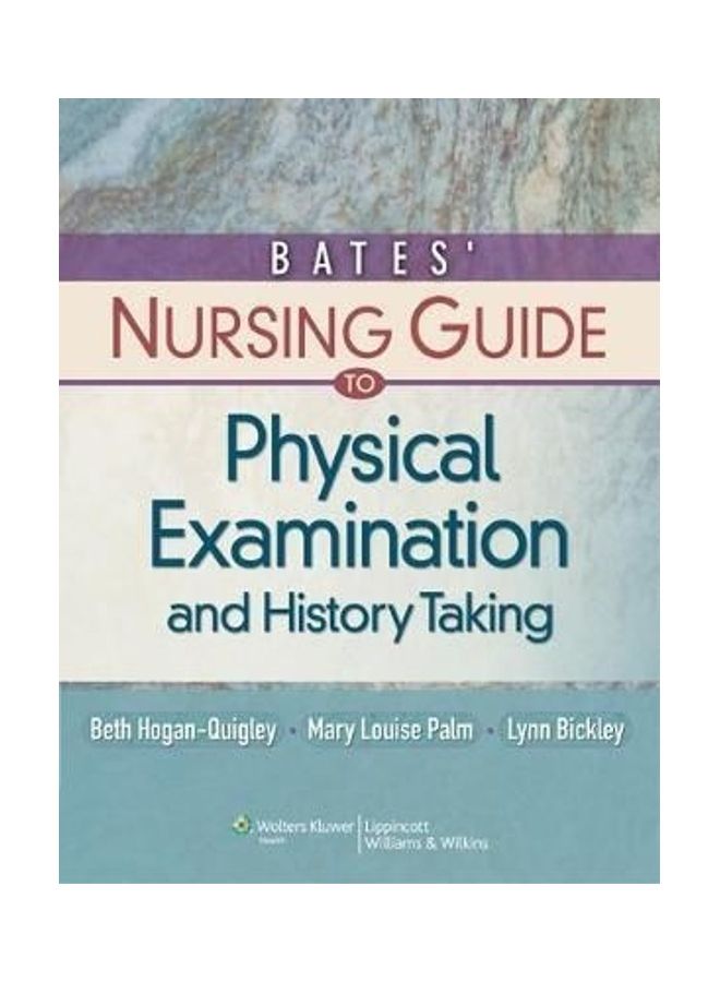 Bates' Nursing Guide to Physical Examination and History Taking Hardcover English by Beth Hogan-Quigley - 01032018 - Image 1