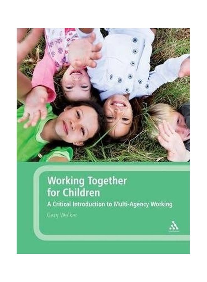 Working Together for Children : A Critical Introduction to Multi-agency Working Paperback English by Gary Walker - 01032018 - Image 3