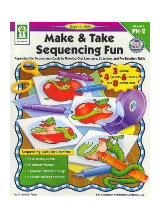 Make & Take Sequencing Fun, Grades Pk - 2 : Reproducible Sequencing Cards to Develop Oral Language, Listening, and Pre-Reading Skills Paperback English by Sherrill B Flora - 01032018 