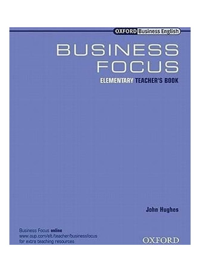 Business Focus Elementary: Teacher's Book Paperback Spanish by John Hughes - 1/3/2018