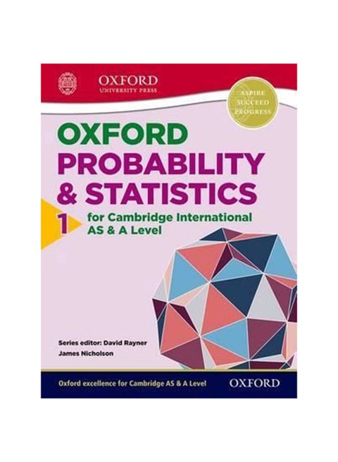 Mathematics for Cambridge International AS & A Level: Oxford Probability & Statistics 1 for Cambridge International AS & A Level English by James Nicholson - 1/3/2018