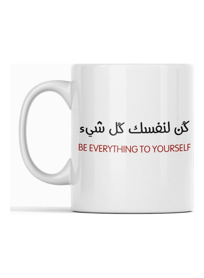 Atiq Be Everything to Yourself Mug for Tea and Coffee White 