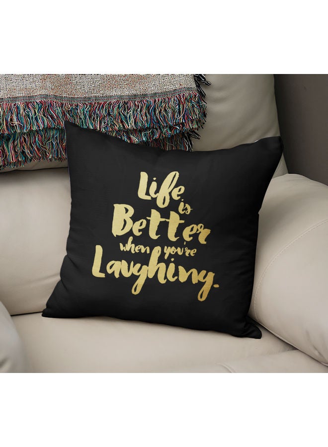 Life Is Better When You Are Laughing Printed Pillow Black/Yellow 40 x 40cm  - Image 2
