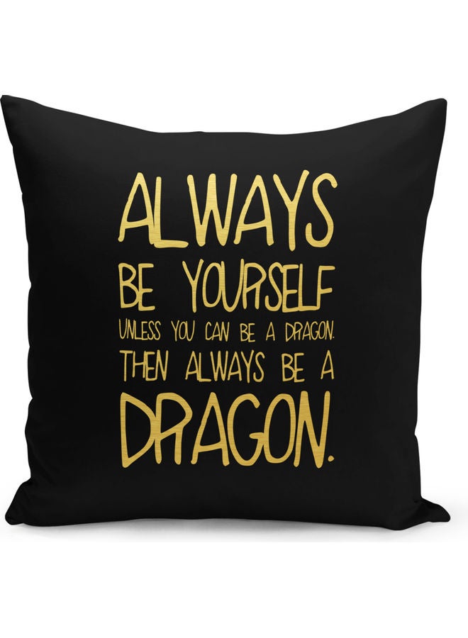 Be A Dragon Quote Printed Throw Pillow Black/Yellow 40 x 40cm - Image 1