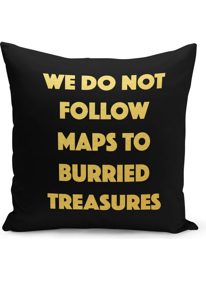 We Do Not Follow Maps To Burried Treasures Printed Throw Pillow Black/Yellow 40 x 40cm - Image 1