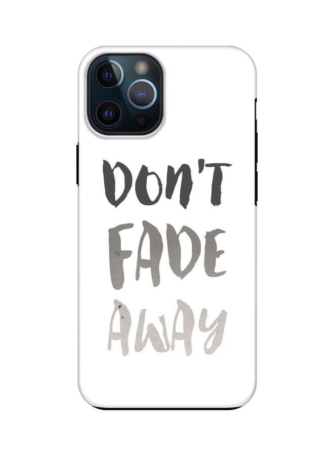Protective Case Cover For Apple iPhone 12 Pro Don't Fade Away