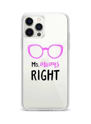 Ms. Always RightPrinted Protective Case Cover For Apple iPhone 12 Pro Max Ms. Always Right - v1603307787/N41335228A_1