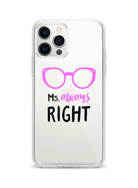 Ms. Always RightPrinted Protective Case Cover For Apple iPhone 12 Pro Max Ms. Always Right