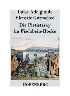 Die Pietisterey im Fischbein-Rocke: oder Die Doctormäßige Frau paperback english - 2015  - Image 2