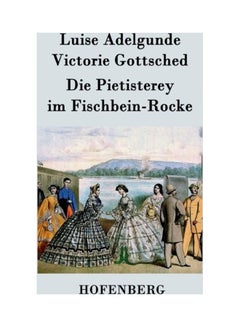 Die Pietisterey im Fischbein-Rocke: oder Die Doctormäßige Frau paperback english - 2015  - Image 3