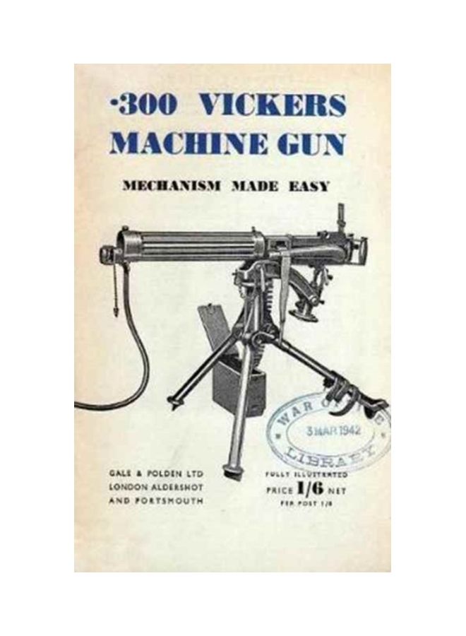 .300 Vickers Machine Gun Mechanism Made Easy paperback english - 2016  - Image 3