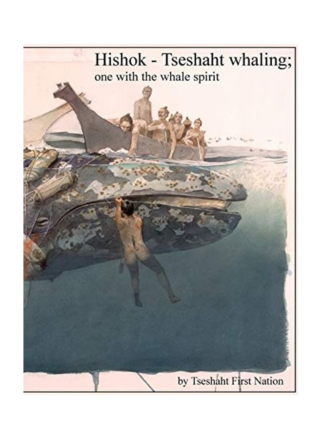 Hishok - Tseshaht whaling; one with the whale spirit paperback english - 2015  - Image 1