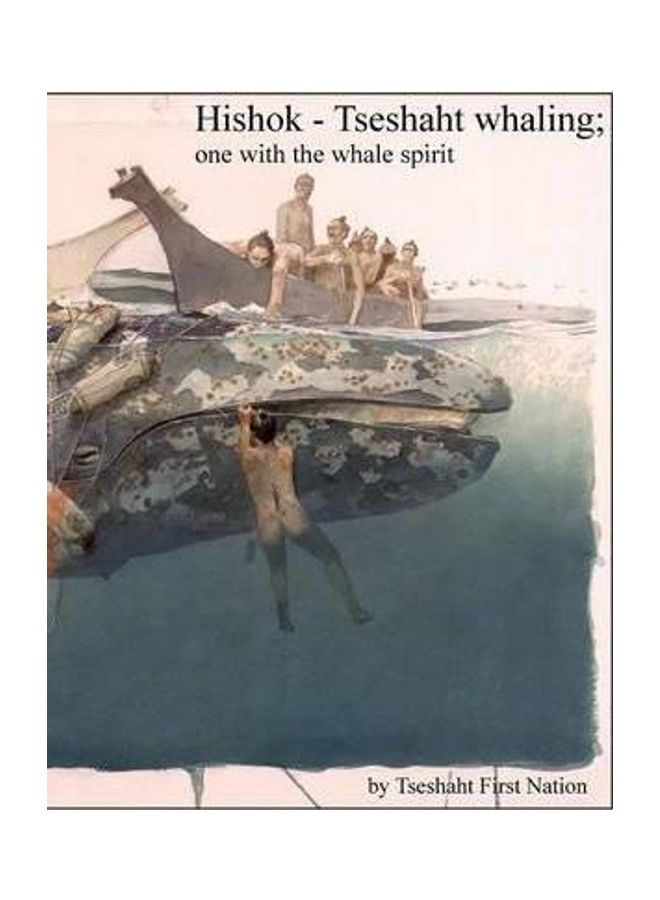 Hishok - Tseshaht whaling; one with the whale spirit paperback english - 2015  - Image 2