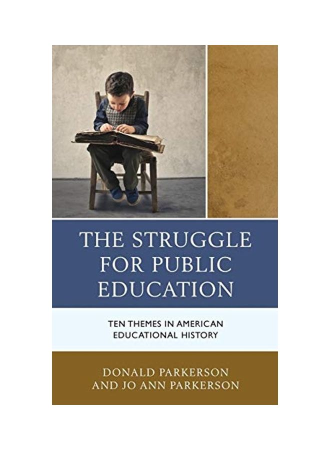 The Struggle for Public Education: Ten Themes in American Educational History hardcover english - 2017  - Image 1