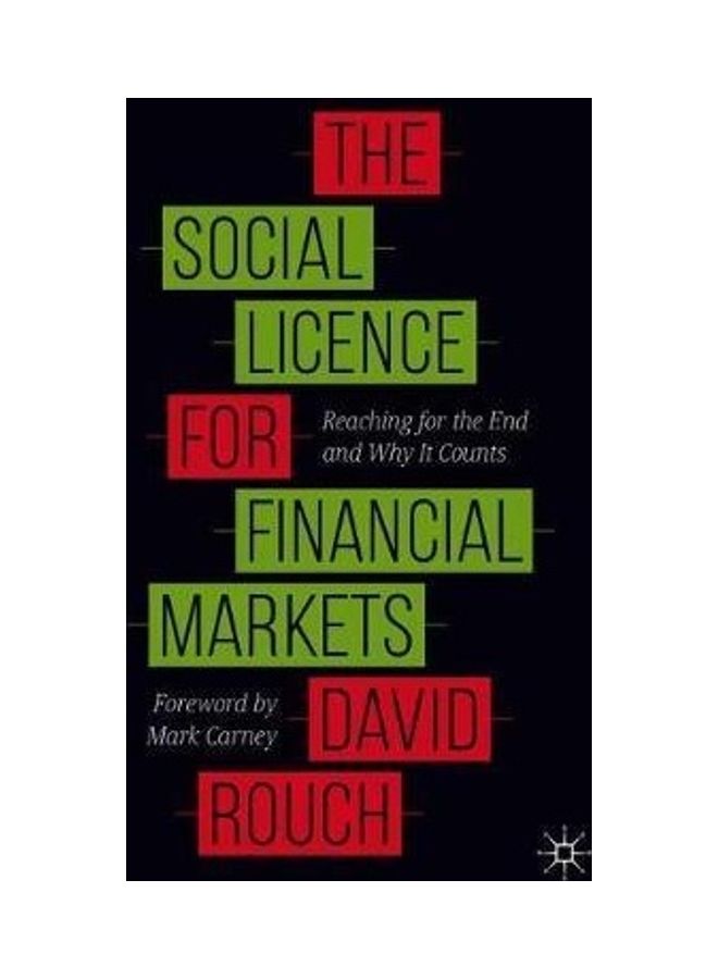 null - The Social Licence for Financial Markets: Reaching for the End and Why It Counts Paperback English by Rouch, David - 2020 - Image 1