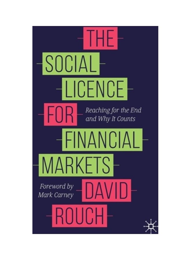 null - The Social Licence for Financial Markets: Reaching for the End and Why It Counts Paperback English by Rouch, David - 2020 - Image 1