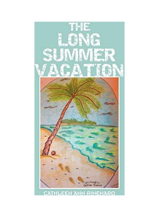 The Long Summer Vacation Paperback English by Cathleen Ann Rinehard - 2017  - Image 1