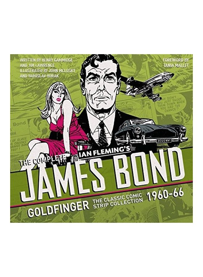 The Complete James Bond: Goldfinger - The Classic Comic Strip Collection 1960-66 hardcover english - 2017 - Image 1