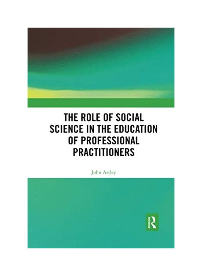 The Role of Social Science in the Education of Professional Practitioners paperback english - 2020  - Image 1