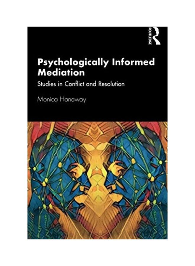 Psychologically Informed Mediation: Studies in Conflict and Resolution Paperback English by Monica Hanaway - 2020  - Image 1