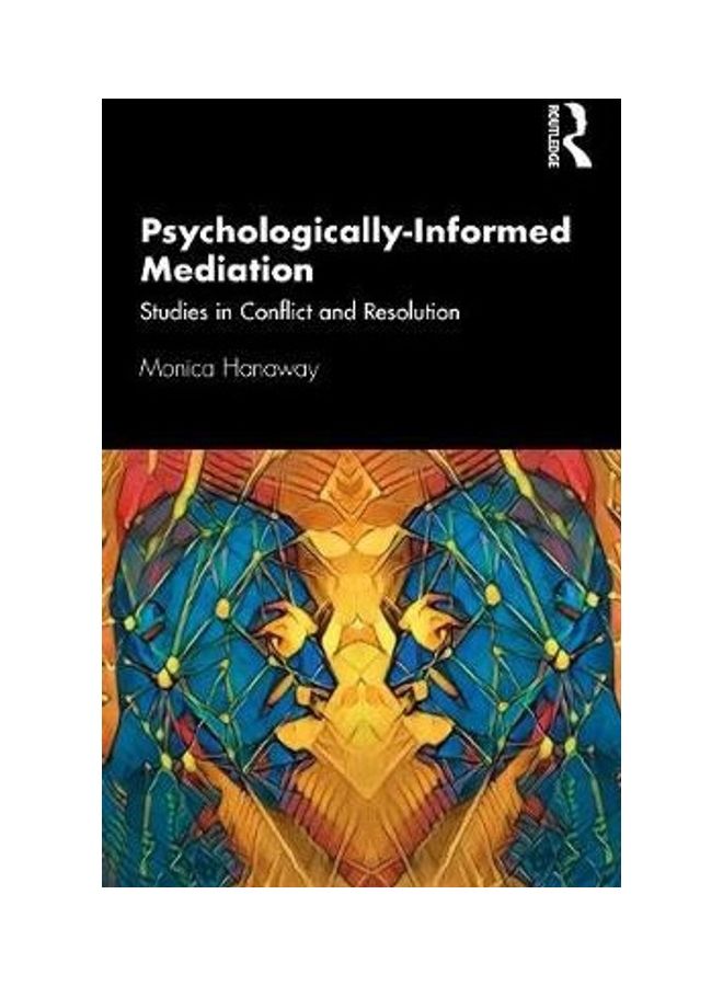 Psychologically Informed Mediation: Studies in Conflict and Resolution Paperback English by Monica Hanaway - 2020  - Image 2