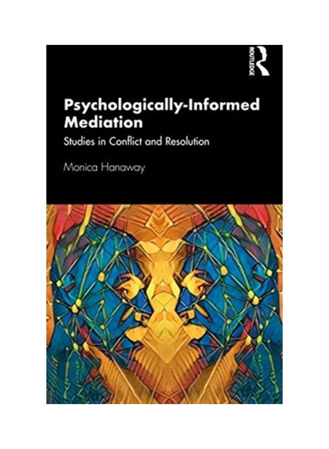 Psychologically Informed Mediation: Studies in Conflict and Resolution Paperback English by Monica Hanaway - 2020  - Image 3