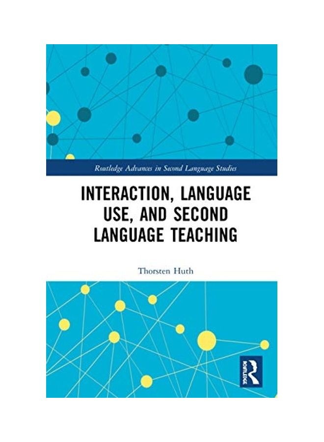 Interaction, Language Use And Second Language Teaching hardcover english 