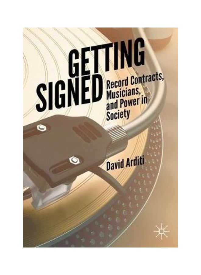 Getting Signed: Record Contracts, Musicians, and Power in Society Paperback English by Arditi, David - 38545 - Image 2