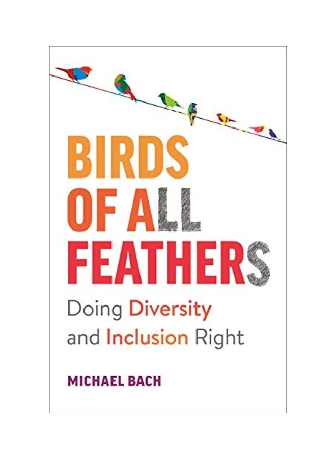 Birds of All Feathers: Doing Diversity and Inclusion Right Paperback English by Michael Bach - 2020  - Image 1