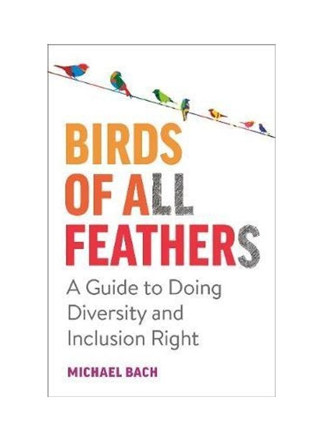 Birds of All Feathers: Doing Diversity and Inclusion Right Paperback English by Michael Bach - 2020  - Image 2
