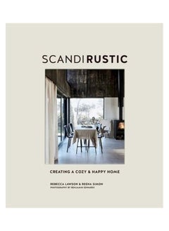 Scandi Rustic: Creating A Cozy And Happy Home Hardcover English by Rebecca Lawson - 44124