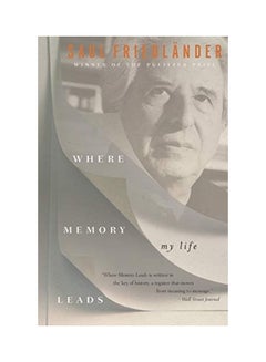 Where Memory Leads: My Life Paperback English by Saul Friedländer - 2020