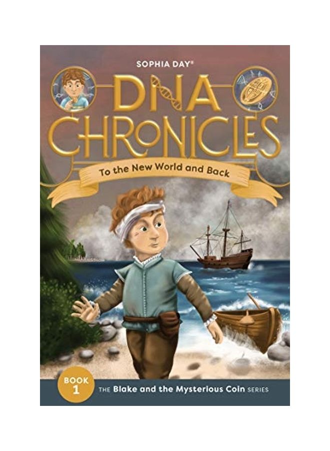 To The New World & Back: Blake And The Mysterious Coin Paperback English by Sophia Day - 38545  - Image 1
