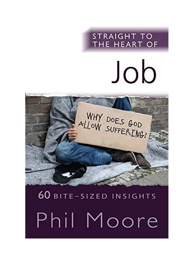 Straight To The Heart Of Job: 60 Bite-Sized Insights Paperback English by Phil Moore - 38545 - Image 1