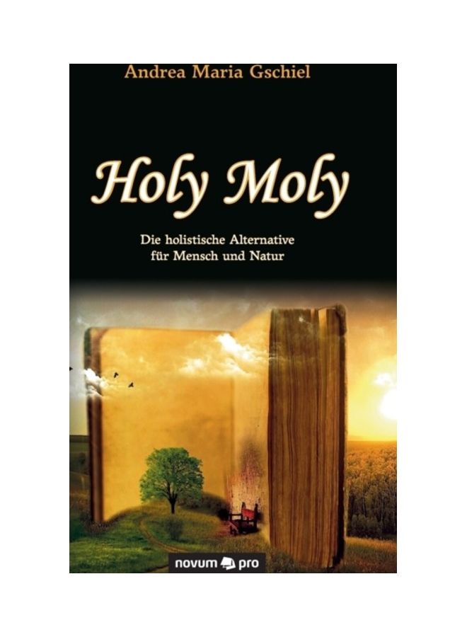 Holy Moly: Die Holistische Alternative Für Mensch Und Natur hardcover english - 2020 - Image 3