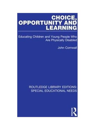 Choice, Opportunity And Learning: Educating Children And Young People Who Are Physically Disabled paperback english - 2020 - v1603837363/N41517160A_1