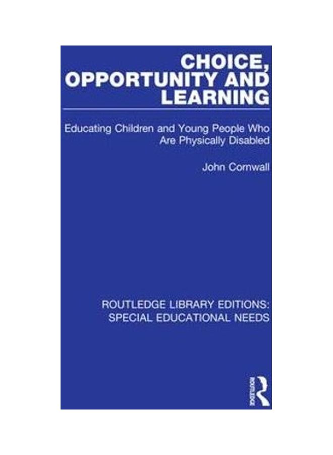 Choice, Opportunity And Learning: Educating Children And Young People Who Are Physically Disabled paperback english - 2020  - Image 1