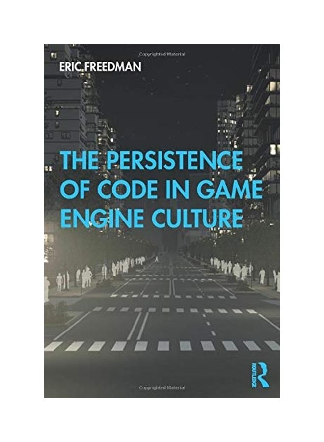 The Persistence Of Code In Game Engine Culture Paperback English by Eric Freedman - 2020  - Image 1