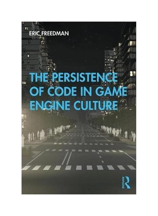 The Persistence Of Code In Game Engine Culture Paperback English by Eric Freedman - 2020  - Image 2
