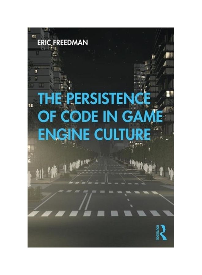 The Persistence Of Code In Game Engine Culture Paperback English by Eric Freedman - 2020  - Image 3