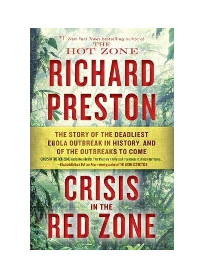 Crisis In The Red Zone: The Story Of The Deadliest Ebola Outbreak In History, And Of The Viruses To Come paperback english - 2020  - Image 2