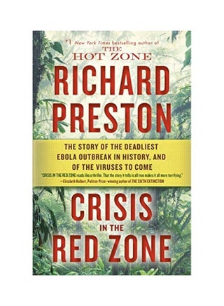 Crisis In The Red Zone: The Story Of The Deadliest Ebola Outbreak In History, And Of The Viruses To Come paperback english - 2020 - v1603837383/N41517310A_1