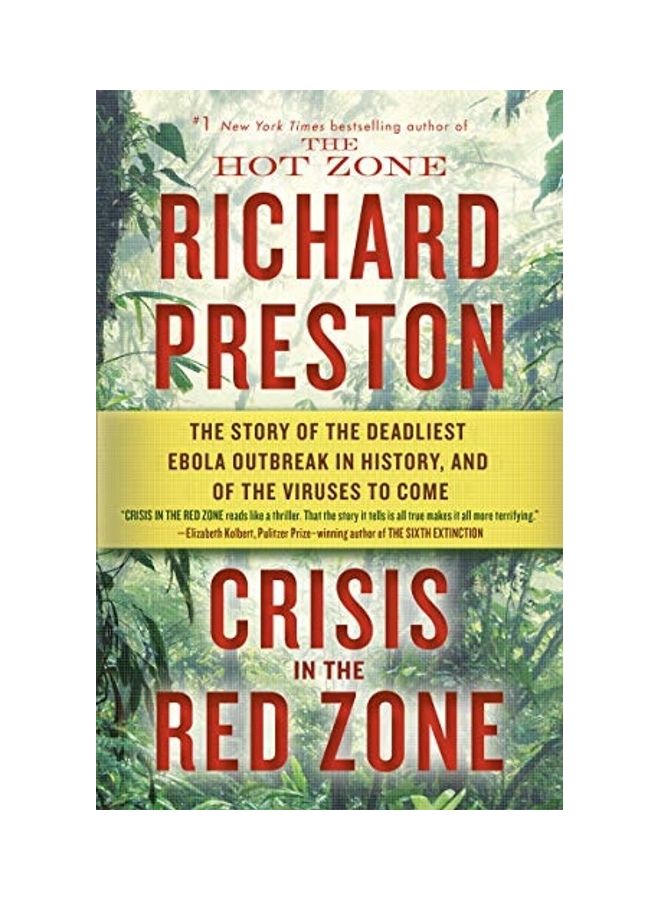 Crisis In The Red Zone: The Story Of The Deadliest Ebola Outbreak In History, And Of The Viruses To Come paperback english - 2020  - Image 1