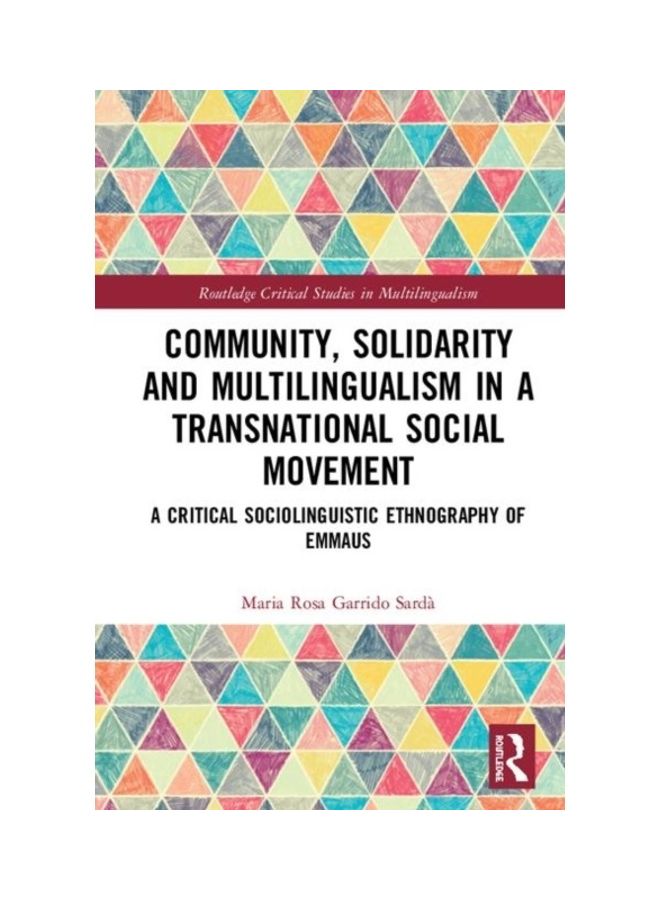 Community, Solidarity And Multilingualism In A Transnational Social Movement: A Critical Sociolinguistic Ethnography Of Emmaus Hardcover English by Maria Rosa Garrido Sardà - 2020  - Image 3