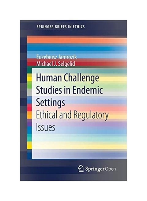 Human Challenge Studies in Endemic Settings: Ethical and Regulatory Issues Paperback English by Euzebiusz Jamrozik - 38545