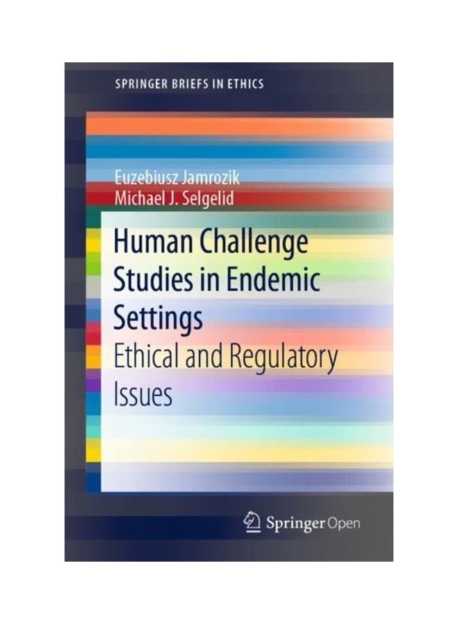 null - Human Challenge Studies in Endemic Settings: Ethical and Regulatory Issues Paperback English by Euzebiusz Jamrozik - 38545 - Image 1