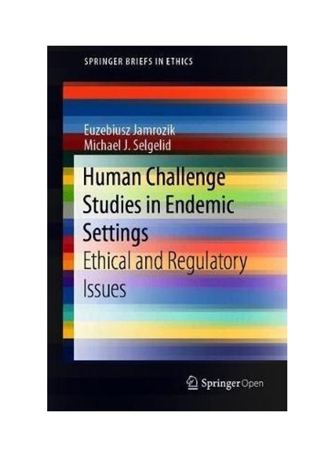 null - Human Challenge Studies in Endemic Settings: Ethical and Regulatory Issues Paperback English by Euzebiusz Jamrozik - 38545 - Image 1